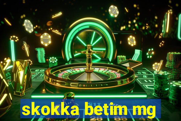 skokka betim mg